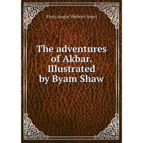 

Книга The adventures of Akbar. Illustrated by Byam Shaw