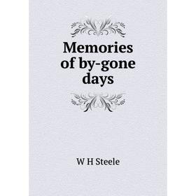 

Книга Memories of by-gone days