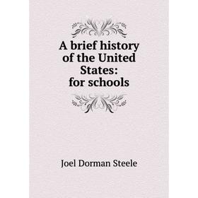 

Книга A brief history of the United States: for schools