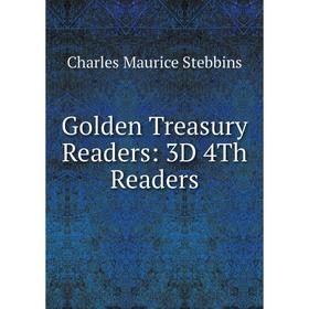

Книга Golden Treasury Readers: 3D 4Th Readers
