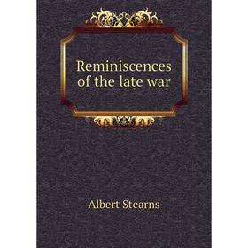 

Книга Reminiscences of the late war