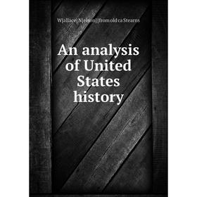 

Книга An analysis of United States history