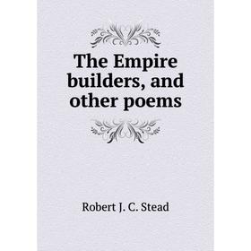 

Книга The Empire builders, and other poems