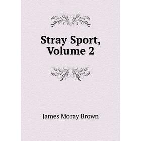 

Книга Stray Sport, Volume 2