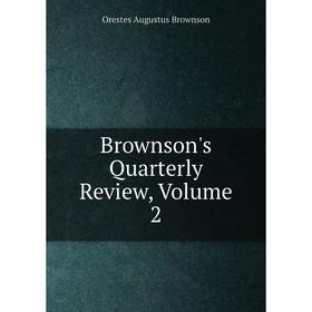 

Книга Brownson's Quarterly Review, Volume 2