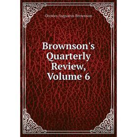 

Книга Brownson's Quarterly Review, Volume 6