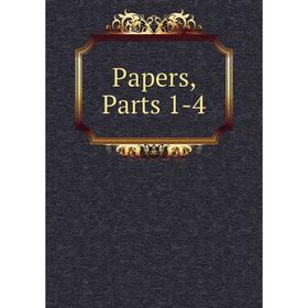 

Книга Papers, Parts 1-4