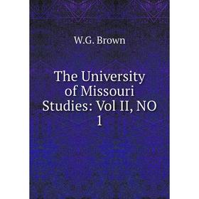 

Книга The University of Missouri Studies: Vol II, NO 1