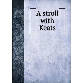 

Книга A stroll with Keats