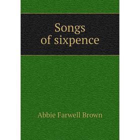 

Книга Songs of sixpence