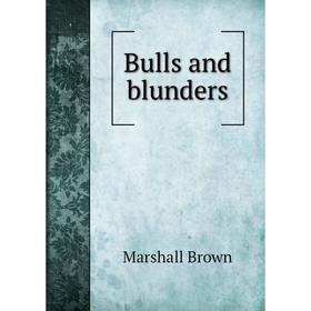 

Книга Bulls and blunders