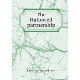 

Книга The Hallowell partnership