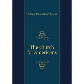 

Книга The church for Americans