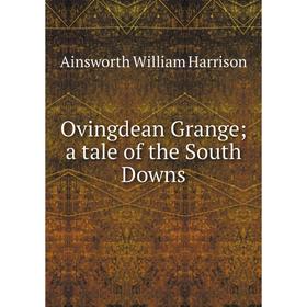 

Книга Ovingdean Grange; a tale of the South Downs