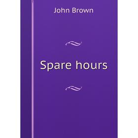 

Книга Spare hours