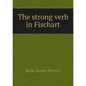 

Книга The strong verb in Fischart