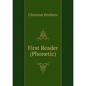 

Книга First Reader (Phonetic)