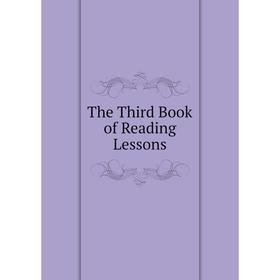 

Книга The Third Book of Reading Lessons