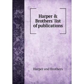 

Книга Harper & Brothers' list of publications