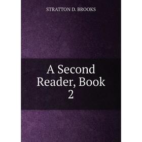 

Книга A Second Reader, Book 2