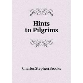 

Книга Hints to Pilgrims