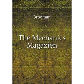 

Книга The Mechanics Magazien