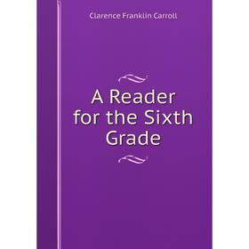 

Книга A Reader for the Sixth Grade