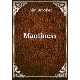 

Книга Manliness