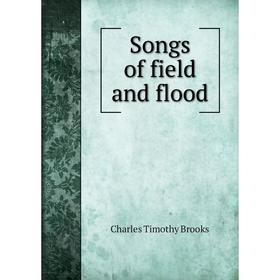 

Книга Songs of field and flood