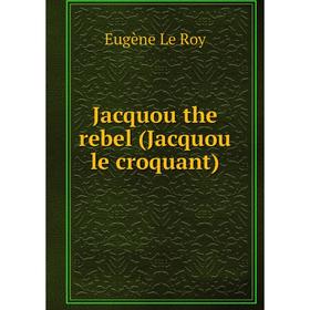 

Книга Jacquou the rebel (Jacquou le croquant)
