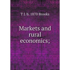 

Книга Markets and rural economics;