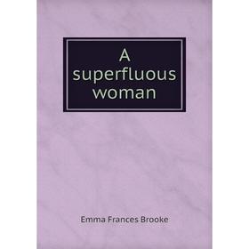 

Книга A superfluous woman