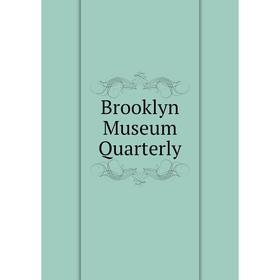 

Книга Brooklyn Museum Quarterly