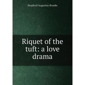 

Книга Riquet of the tuft: a love drama