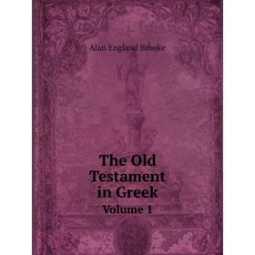 

Книга The Old Testament in GreekVolume 1