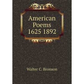 

Книга American Poems 1625 1892