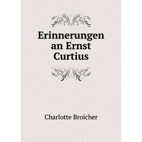 

Книга Erinnerungen an Ernst Curtius