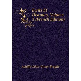 

Книга Écrits Et Discours, Volume 3 (French Edition)
