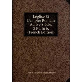 

Книга L'église Et L'empire Romain Au Ive Siècle 3 Pt In 6