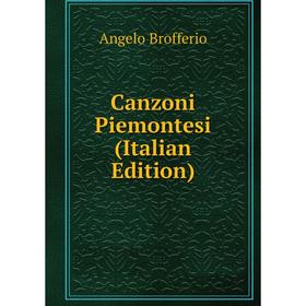 

Книга Canzoni Piemontesi (Italian Edition)