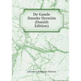 

Книга De Gamle Danske Dyrerim (Danish Edition)