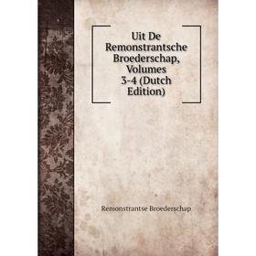 

Книга Uit De Remonstrantsche Broederschap, Volumes 3-4 (Dutch Edition)