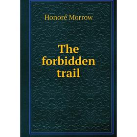 

Книга The forbidden trail