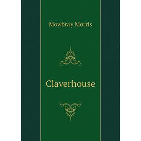 

Книга Claverhouse