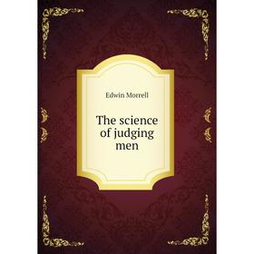 

Книга The science of judging men