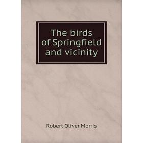 

Книга The birds of Springfield and vicinity