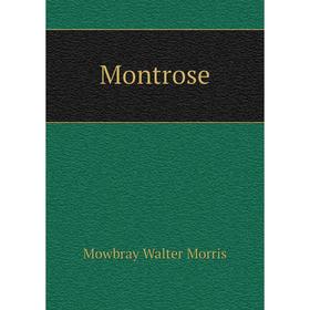 

Книга Montrose