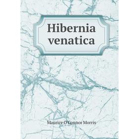 

Книга Hibernia venatica