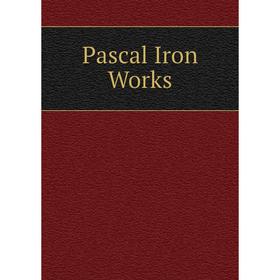 

Книга Pascal Iron Works