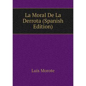 

Книга La Moral De La Derrota